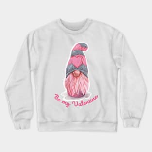 Sweet Be my Valentine Gnome Crewneck Sweatshirt